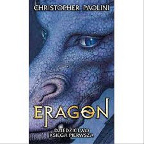 Okładka książki Eragon / Christopher Paolini ; przełożyła Paulina Braiter.