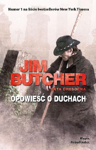 Okładka książki Opowieść o duchach / Jim Butcher ; przełożyła Anna Studniarek.