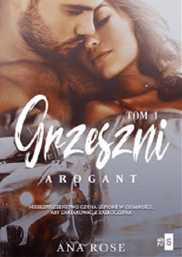 Okładka książki Arogant / Ana Rose.