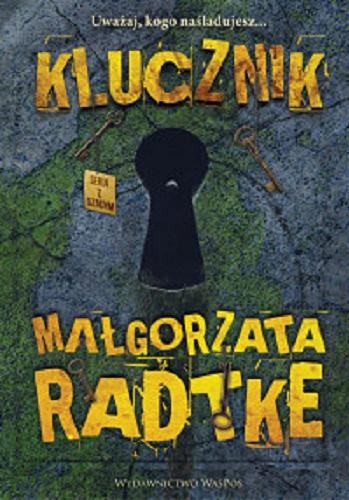 Okładka książki Klucznik / Małgorzata Radtke.