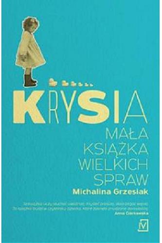 Okładka książki Krysia : mała książka wielkich spraw / Michalina Grzesiak.