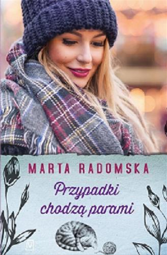 Okładka książki Przypadki chodzą parami / Marta Radomska.