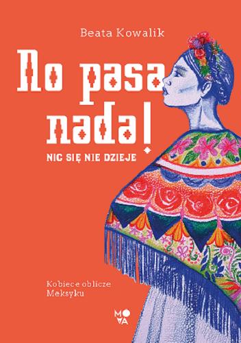 Okładka książki No pasa nada! : nic się nie dzieje / Beata Kowalik.