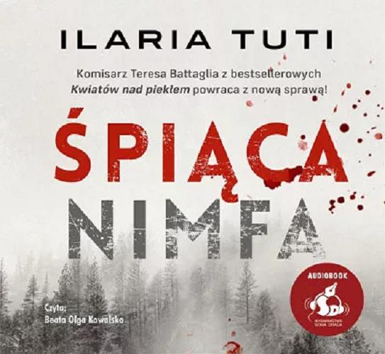 Okładka książki Śpiąca nimfa : [ Dokument dźwiękowy ] / Ilaria Tuti ; z języka włoskiego przełożyła: Joanna Kluza.