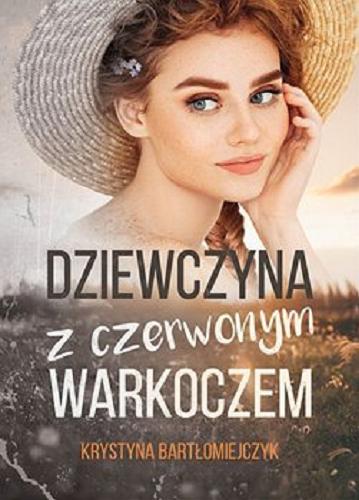 Okładka książki Dziewczyna z czerwonym warkoczem [E-book] / Krystyna Bartłomiejczyk.