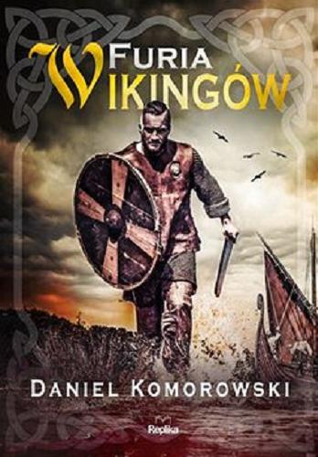 Okładka książki Furia Wikingów / Daniel Komorowski.