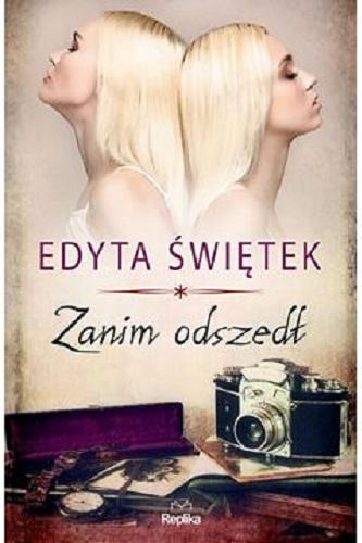 Okładka książki Zanim odszedł / Edyta Świętek.