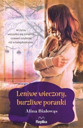 Okładka książki Leniwe wieczory, burzliwe poranki / Alina Białowąs.