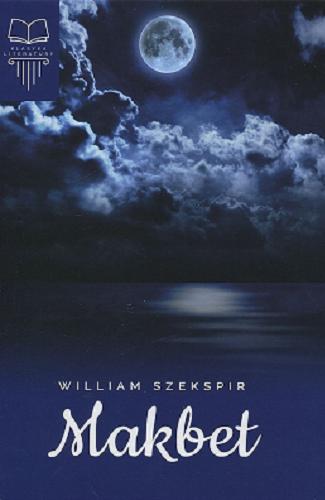 Okładka książki Makbet / William Szekspir ; przekład Leon Ulrich.