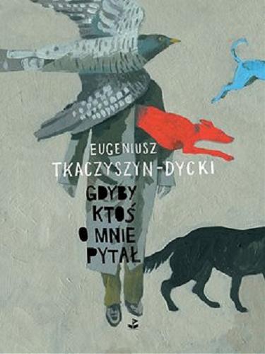 Okładka książki Gdyby ktoś o mnie pytał / Eugeniusz Tkaczyszyn-Dycki.