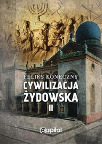 Okładka książki Cywilizacja żydowska. 2 / Feliks Koneczny.