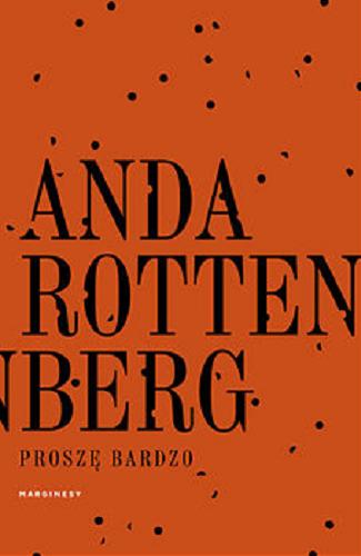 Okładka książki Proszę bardzo / Anda Rottenberg.