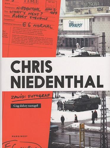 Okładka książki Zawód : fotograf : ciąg dalszy nastąpił / Chris Niedenthal.