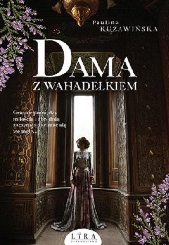 Okładka książki Dama z wahadełkiem / Paulina Kuzawińska.