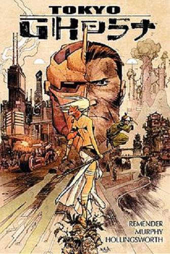 Okładka książki Tokyo ghost / scenariusz Rick Remender ; rysunki Sean Murphy ; kolory Matt Hollingsworth ; oryginalne liternictwo Rus Wooton ; tłumaczenie Paweł Bulski.