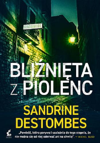 Okładka książki Bliźnięta z Piolenc / Sandrine Destombes ; z języka francuskiego przełożyła Maria Zawadzka-Strączek.