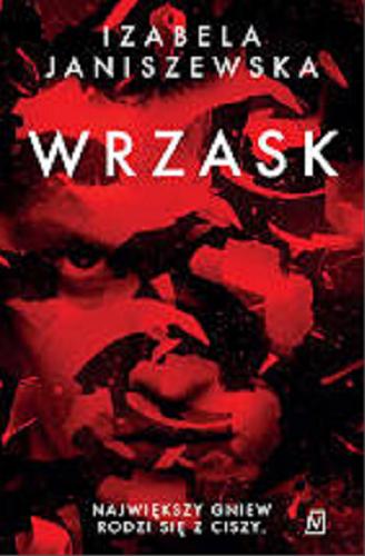 Okładka książki Wrzask / Izabela Janiszewska.