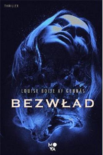 Okładka książki Bezwład / Louise Boije af Gennäs ; przełożyła Agata Teperek.