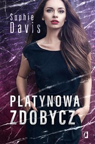 Okładka książki Platynowa zdobycz / Sophie Davis ; przełożyła Edyta Świerczyńska.