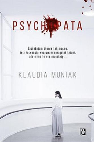 Okładka książki Psychopata [E-book] / Klaudia Muniak.