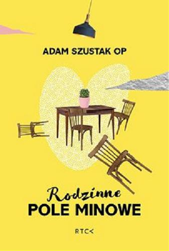 Okładka książki Rodzinne pole minowe [E-book ] / Adam Szustak.