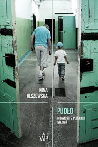 Okładka książki Pudło : [E-book] opowieści z polskich więzień / Nina Olszewska ; [zdjęcia Piotr Kochański] .