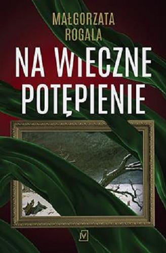 Okładka  Na wieczne potępienie / Małgorzata Rogala.