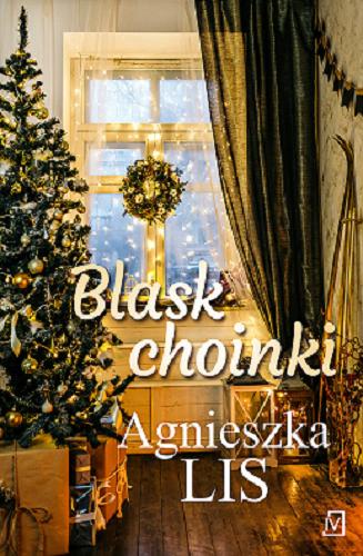 Okładka książki Blask choinki / Agnieszka Lis.