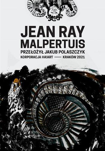 Okładka książki Malpertuis / Jean Ray ; przełożył Jakub Polaszczyk