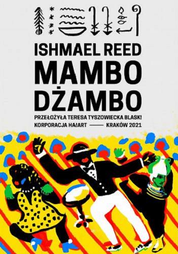 Okładka książki Mambo dżambo / Ishmael Reed ; przełożyła Teresa Tyszowiecka blasK!.