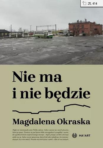 Okładka książki Nie ma i nie będzie / Magdalena Okraska.