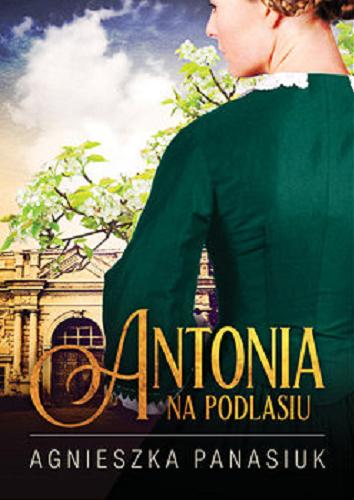 Okładka książki Antonia / Agnieszka Panasiuk.