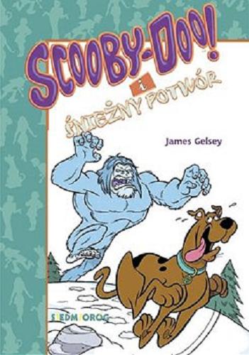 Okładka książki Scooby-Doo! i śnieżny potwór / James Gelsey ; przekład Anna Čemeljić.