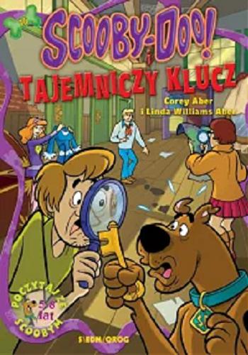 Okładka książki Scooby-Doo! i tajemniczy klucz / Corey Aber i Linda Williams Aber ; przekład: Adam Zabokrzycki.