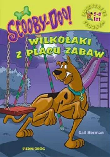 Okładka książki Wilkołaki z placu zabaw / Gail Herman ; ilustracje Duendes del Sur ; przekład Anna Čemeljić.