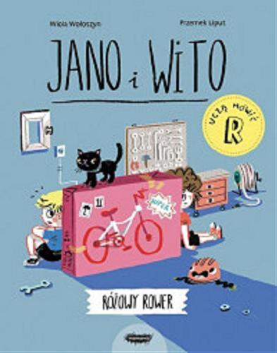 Okładka książki Jano i Wito uczą mówić R : różowy rower / Wiola Wołoszyn, [ilustracje] Przemek Liput.