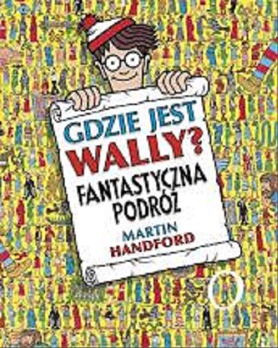 Okładka książki  Gdzie jest Wally? : fantastyczna podróż  1