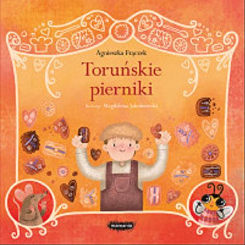 Okładka książki Toruńskie pierniki / Agnieszka Frączek ; ilustracje Magdalena Jakubowska.