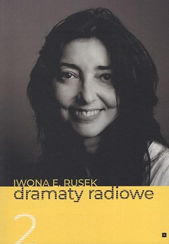 Okładka książki Dramaty radiowe. 2 / Iwona E. Rusek.