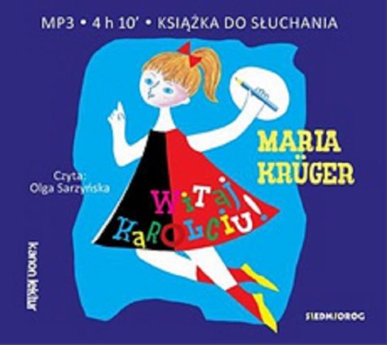 Okładka książki Witaj Karolciu! [E-audiobook] / Maria Krüger.