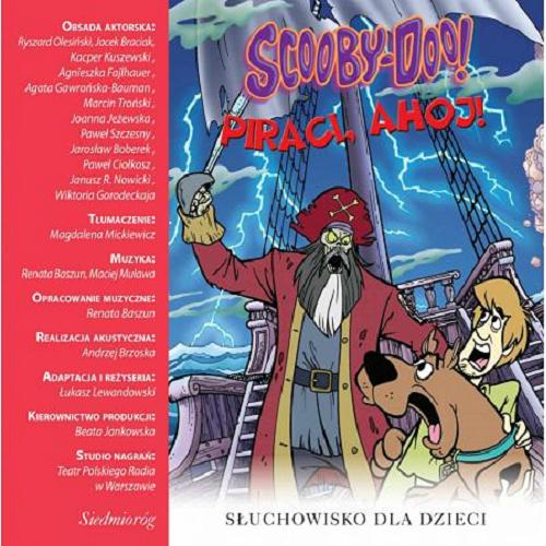 Okładka książki Scooby-Doo! Piraci, ahoj! : [E-audiobook] / słuchowisko dla dzieci / [tł. Magdalena Mickiewicz].
