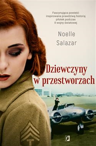 Okładka książki Dziewczyny w przestworzach / Noelle Salazar ; przełożyła Urszula Gardner.