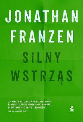 Okładka książki Silny wstrząs / Jonathan Eranzen ; z języka angielskiego przełożył Witold Kurylak.