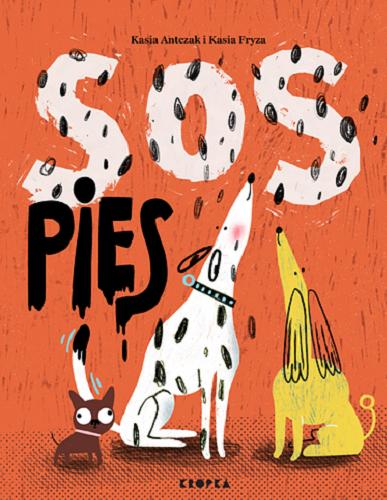 Okładka książki SOS Pies / Kasia Antczak i Kasia Fryza.