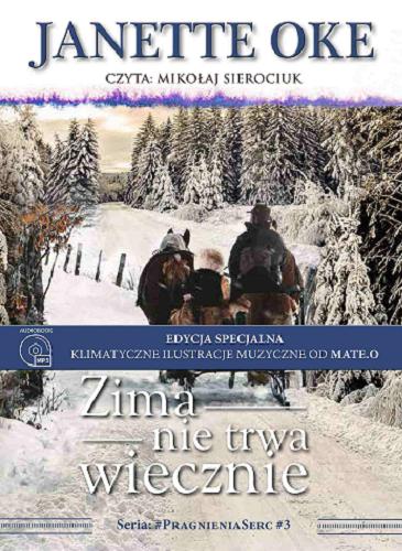 Okładka książki Zima nie trwa wiecznie [Dokument dźwiękowy] / Janette Oke ; przekład Dominika Głowa.
