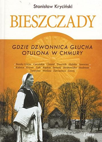 Okładka książki Bieszczady : gdzie dzwonnica głucha otulona w chmury / Stanisław Kryciński.