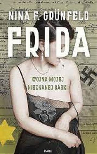 Okładka książki Frida : wojna mojej nieznanej babki / Nina F. Grünfeld ; z norweskiego przełożył Paweł Urbanik.
