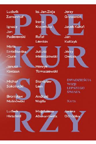 Okładka książki Prekursorzy : dwadzieścia wizji lepszego świata / pod redakcją Małgorzaty Sopyło.