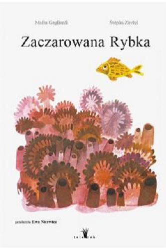 Okładka książki Zaczarowana Rybka / Mafra Gagliardi, Štěpán Zavřel ; przełożyła Ewa Nicewicz.