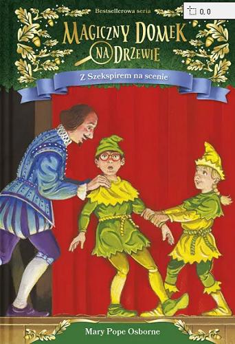 Okładka książki Z Szekspirem na scenie / Mary Pope Osborne ; ilustracje: Sal Murdocca ; [przekład: Anna Rosiak].